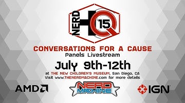 Nerd HQ 2015 - Day 2 - Presented by IGN Live