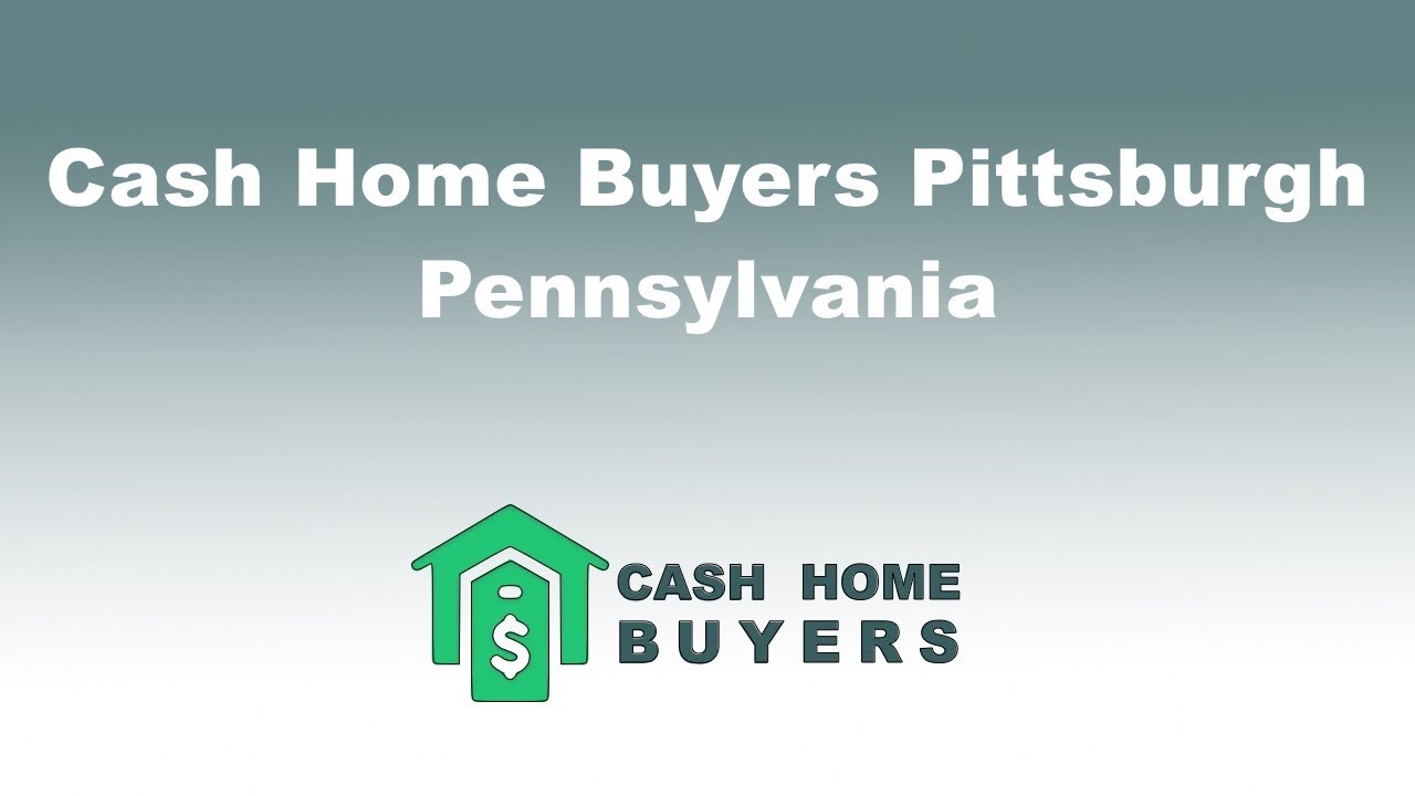 Cash Home Buyers Pittsburgh Pennsylvania | 844-980-5697