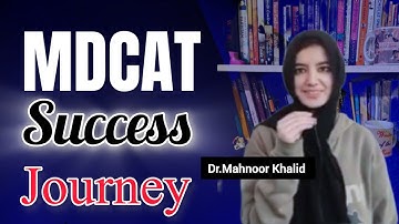 MDCAT Success Story Of Mahnoor | A Motivational story For MDCAT Students | MDCAT To MBBS Journey