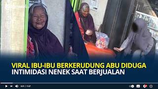 Viral Ibu-ibu Berkerudung Abu Diduga Intimidasi Nenek di Pasar Kertek Wonosobo saat Jualan, Pelototi