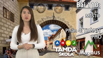 HỌC TIẾNG SÉC – Bài 110 | Phần 4: Město  - Thành phố