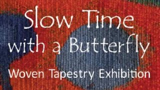 Slow Time with a Butterfly 2022