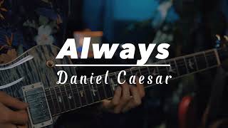 Video thumbnail of "Chord Guitar | Daniel Caesar - Always"