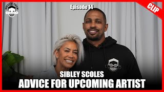 Sibley Scoles Gives Advice For Upcoming Artist.