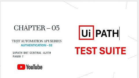 UiPath Innovation Hub Series | Chapter 3: UiPath Test Set Creation Using API 🚀 | Authentication 02