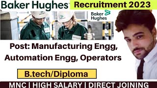 Freshers & Experienced Vacancies In Baker  Hughes | Diploma/B.tech | Mnc Job | Latest Job Updates