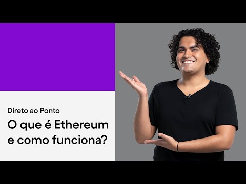 O que é Ethereum e como funciona a criptomoeda por trás dessa rede? | Direto ao Ponto