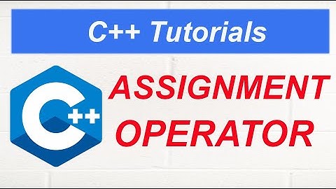 Assignment Operator in C++ #7 in Urdu/Hindi || My Academy
