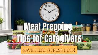 Caregiver Meal Prep Made Simple: Save Time, Eat Better, Stress Less screenshot 2