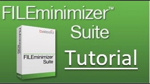 Tutorial Homepage Video for FILEminimizer Suite