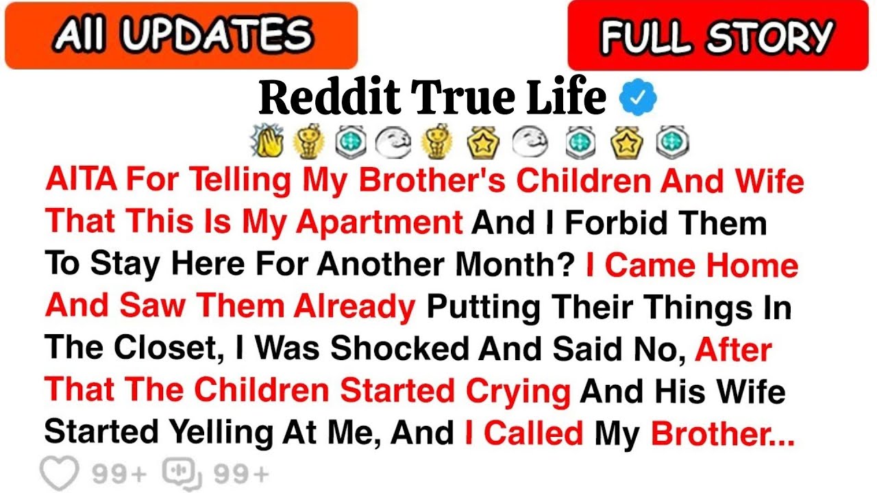 AITA For Telling My Brother's Children And Wife That This Is My Apartment      Best Reddit Stories