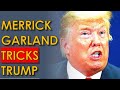 Merrick Garland Just TRICKED Trumр with a BRILLIANT MOVE