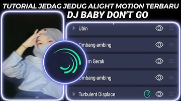Tutorial jedag jedug terbaru Alight motion 2021 - DJ Baby don