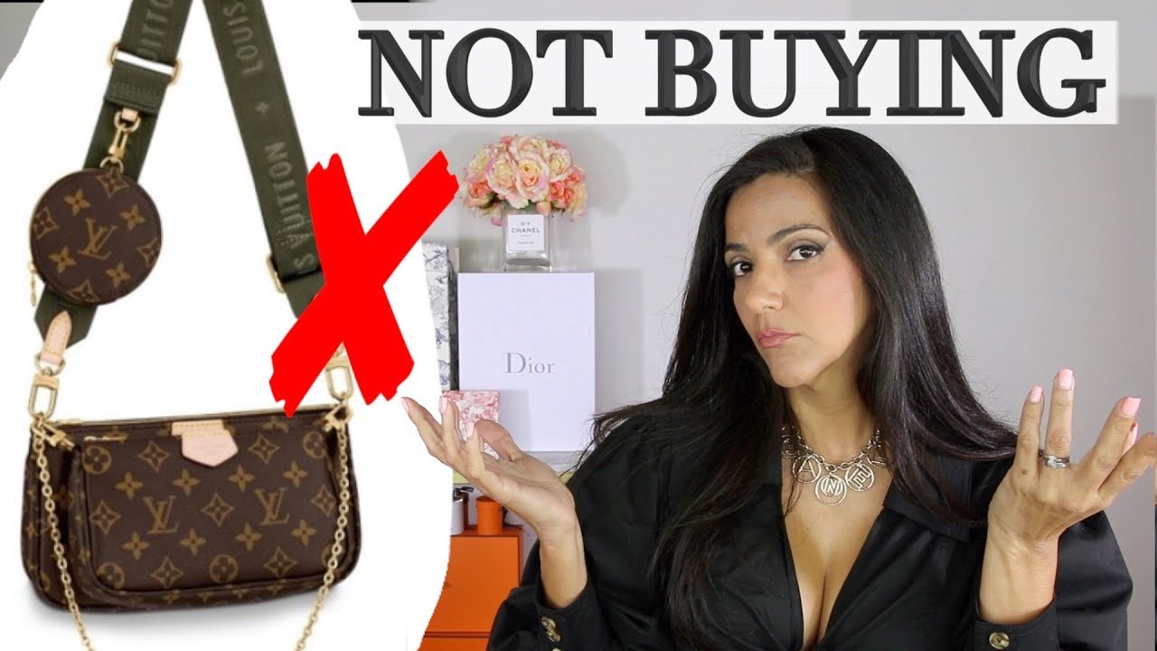 Why I Am NOT Buying the Louis Vuitton Multi-Pochette! No Thanks