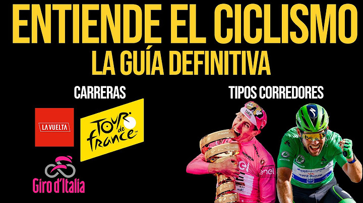 ENTIENDE EL CICLISMO - LA GUÍA DEFINITIVA