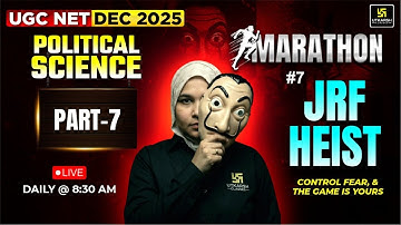 UGC NET DEC 2025 | Political Science Marathon  Part 7  #7 | Utkarsh JRF |  Bushra Ma