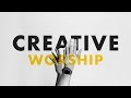 The Importance of Creativity In Worship // Vlog #50