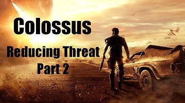 Mad Max - Walkthrough Part 18 - Colossus: Reducing Threat Part 2