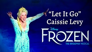 Caissie Levy - FULL Let It Go | Frozen Broadway (Denver)