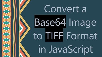 Convert a Base64 Image to TIFF Format in JavaScript