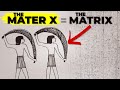 The mater x aka the matrix  this is how it really works