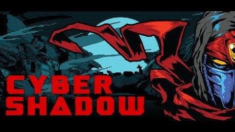 Cyber Shadow (Video Game) (Review) (PS4/5, Nintendo Switch, Xbox One) (Game Pass)