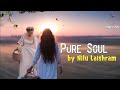 Pure soul ep42  nilu laishram  mona