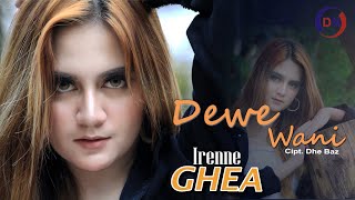 Irenne Ghea - Dewe Wani | Dangdut [OFFICIAL]