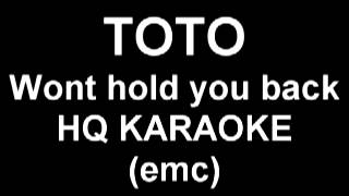 Video thumbnail of "TOTO - Won't hold you back - HQ KARAOKE"