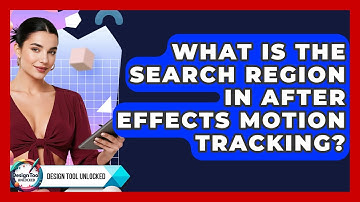 What Is The Search Region In After Effects Motion Tracking? - Design Tool Unlocked