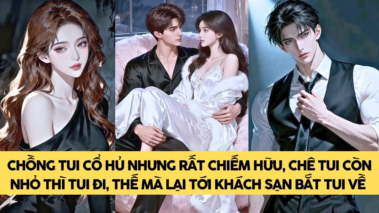 [TRUYỆN AUDIO - FULL] CÔ VỢ NHỎ CỦA BÁC SĨ LÝ CỔ HỦ BỎ NHÀ ĐI || MINH THANH TRÀ ❤️ 