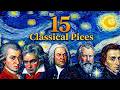 15 Most Listened To Classical Masterpieces of All Time🎼 Mozart, Beethoven, Chopin, Bach, Tchaikovsky