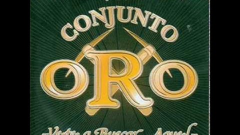 Conjunto Oro - Cada vez que resuelles