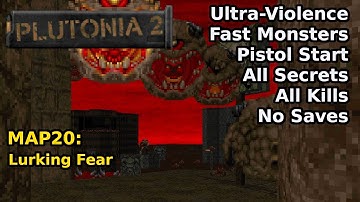 Plutonia 2 - MAP20: Lurking Fear (Fast Ultra-Violence 100%)