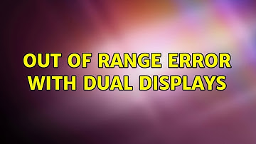 Ubuntu: Out of range error with dual displays