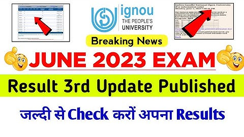 Ignou June 2023 Exam Result 3rd Update Published | IGNOU Exam Result June 2023 Link | IGNOU result