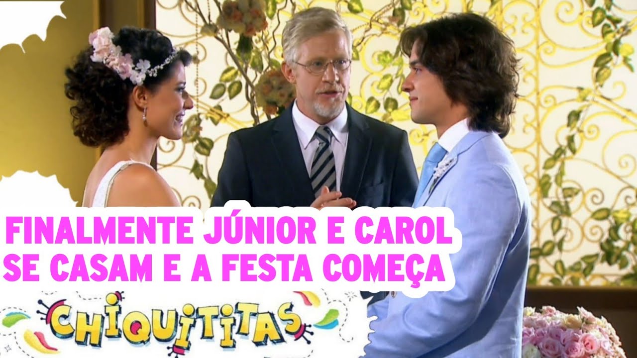 Finalmente Júnior e Carol se casam | Chiquititas - YouTube
