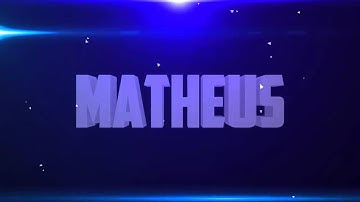 INTRO PARA MATHEUS FEITA BY:EU