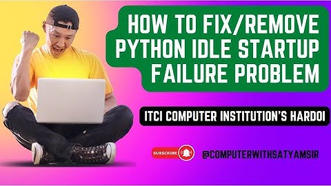 Python IDLE startup failure problem solve @itcicomputerhardoi @computerwithsatyamsir