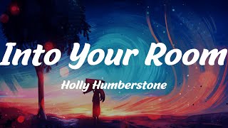 Into Your Room - Holly Humberstone (Lyrics)