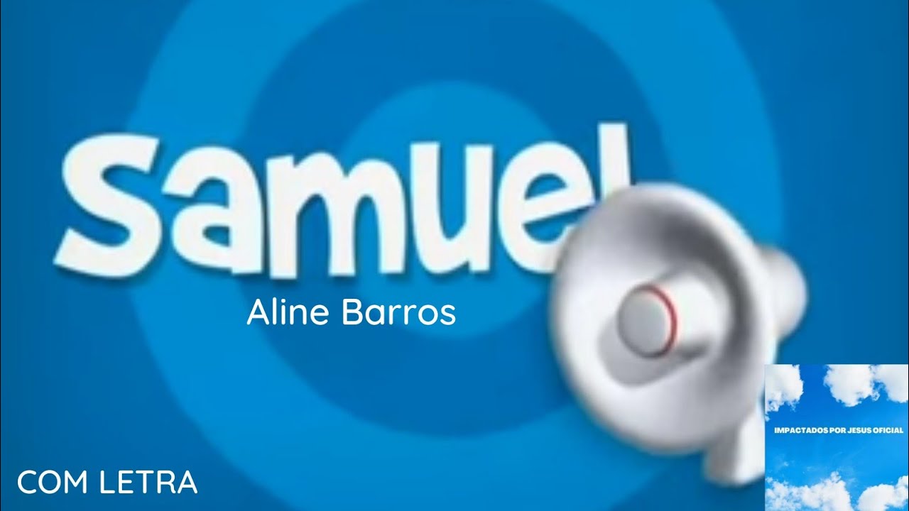 Aline Barros e Cia 1 - Samuel | Com letra