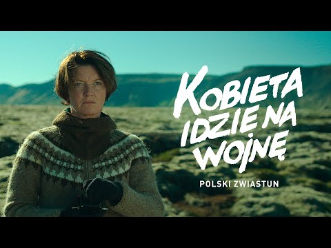 "KOBIETA IDZIE NA WOJNĘ"; islandzki film roku, oficjalny zwiastun PL