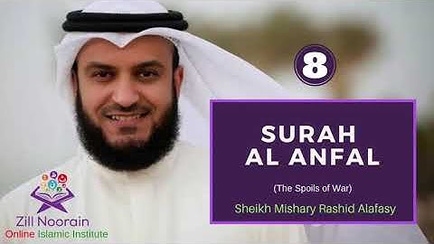 Surah 08 - Al Anfal Mishary Rashid Alafasy ------------------- سورة ٠٨ - الانفال مشاري رشيد العفاسي