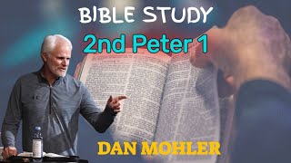 ✝️ Bible Study | 2nd Peter 1 - Dan Mohler