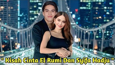 Begini Perjalanan Cinta El Rumi Dan Syifa Hadju!!Yang Awalnya Pacar Teman, Akhirnya Jadi Calon Istri