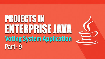 Projects in Enterprise Java | Creating a Voting System | Part 9 | Eduonix