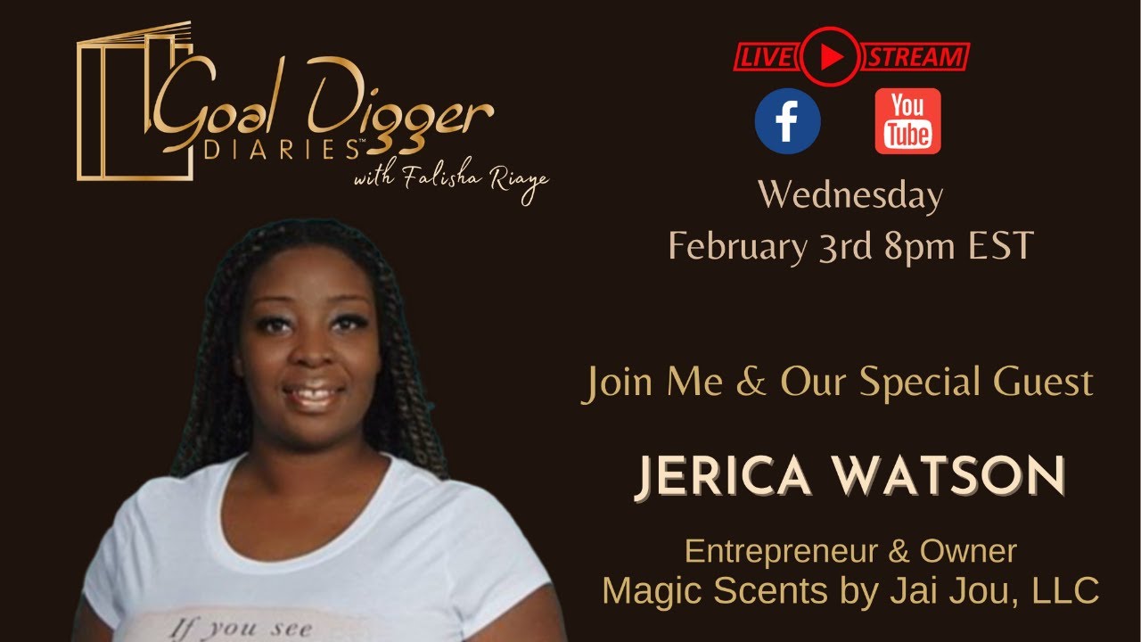 Goal Digger Diaries LIVE - Jerica Watson, Entrepreneur (Guest)