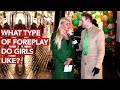 What type of foreplay do girls like? St Patrick's Day Special!