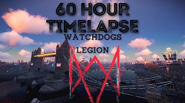 60 Hour London  Timelapse | Watchdogs Legion  RTX