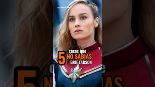 5 cosas que no sabías sobre Brie Larson.